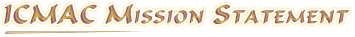 ICMAC Mission Statement